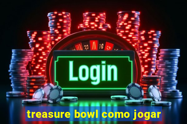 treasure bowl como jogar